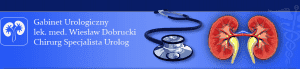 GABINET UROLOGICZNY WIESŁAW DOBRUCKI - SPEC.CHIRURG UROLOG