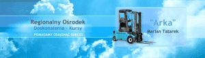 Firma "ARKA" Marian Tatarek Regionalny Ośrodek Doskonalenia- Kursy
