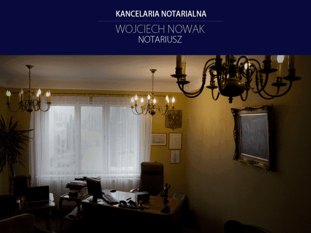 KANCELARIA NOTARIALNA. WOJCIECH NOWAK