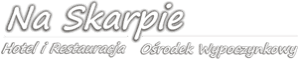RESTAURACJA I HOTEL NA SKARPIE