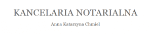 Kancelaria Notarialna Anna Katarzyna Chmiel 