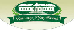RESTAURACJA "ZIELONY DWOREK"