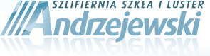 Andrzejewski i Syn Szlifiernia Szkła i Luster