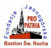 JASNOGÓRSKA FUNDACJA PRO PATRIA BASTION ŚW. ROCHA