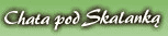 Chata pod Skalanką